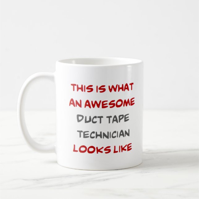 duct tape technician, awesome coffee mug (Left)