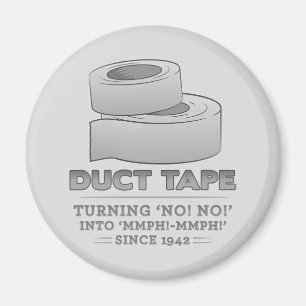 duct tape - turning no! no! into mmph! mmph! funny magnet