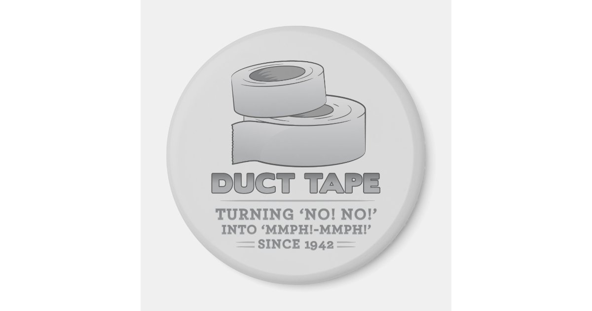 duct tape turning no! no! into mmph! mmph! funny Zazzle