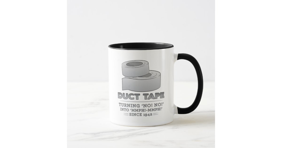 duct tape turning no! no! into mmph! mmph! funny mug Zazzle