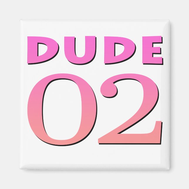Dude 02 magnet (Front)