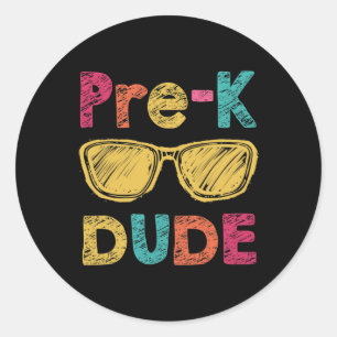 Dude Back To School First Day Of Preschool Gifts Classic Round Sticker