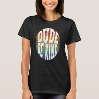 Dude Be Kind Unity Day Orange Anti Bullying Vintag T-Shirt
