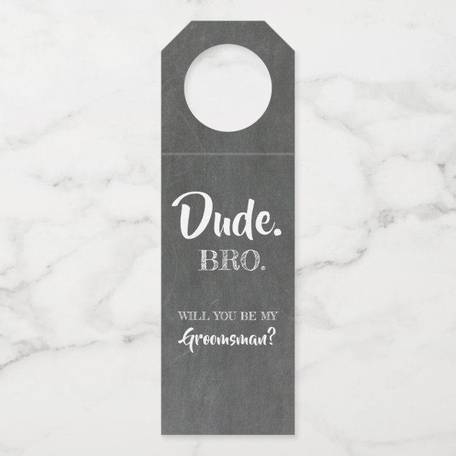 Dude Bro - Funny Groomsmen Proposal Bottle Tag (Front)