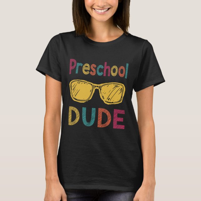 Dude Fun Back To School Gift Preschool  T-Shirt (Front)