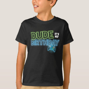 Dude It's My Birthday Neon Party T-Shirt