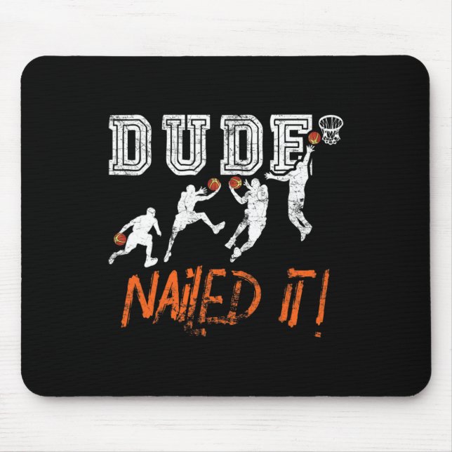 Dude Nailed It - Baller Basketball Player - Hooper Mouse Mat (Front)
