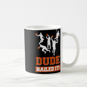 Dude Nailed It Bysketbyll Lovers Play Byll Gift Id Coffee Mug
