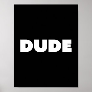Dude Pop Typography Black And White Customisable Poster