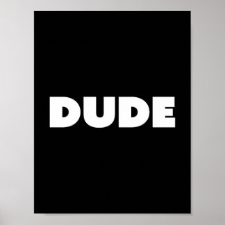 Dude Pop Typography Black And White Customisable Poster