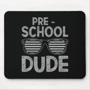 Dude Pre-k Teacher Student 1st Day Back To School Mouse Mat