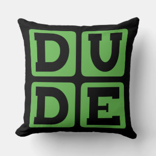 DUDE Slang Bro Funny Four Letter Design Slacker Cushion