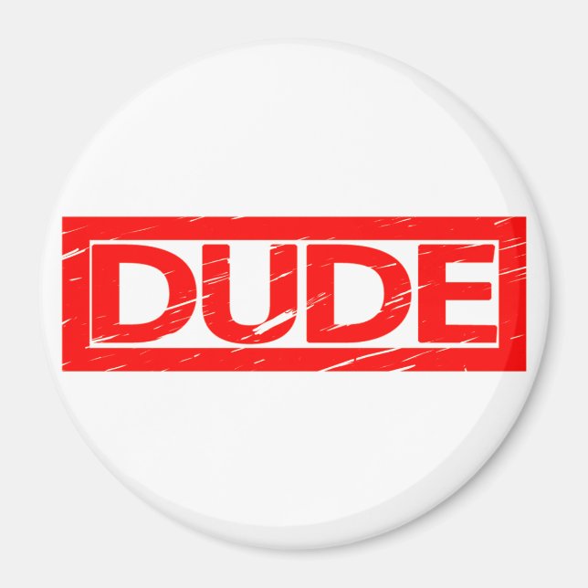 Dude Stamp Magnet (Front)