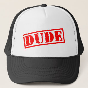 Dude Stamp Trucker Hat