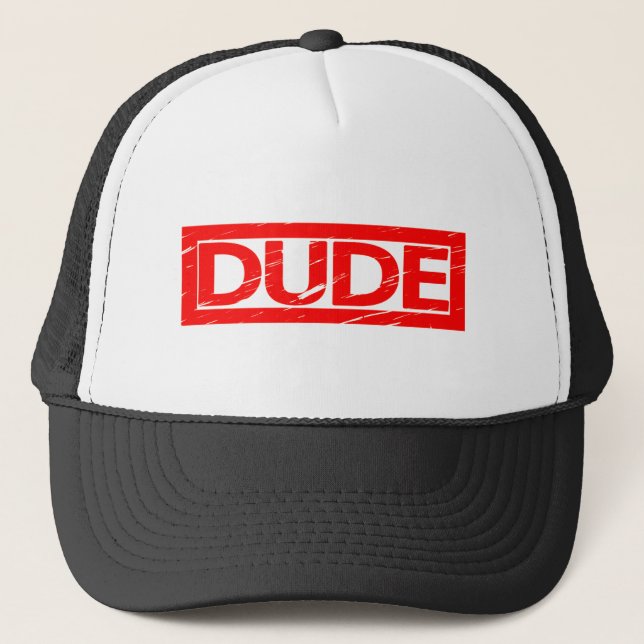 Dude Stamp Trucker Hat (Front)