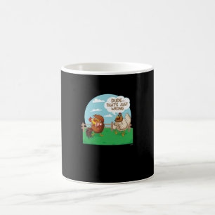 Dude That's Just Wrong Funny Sarcastic Chicken Coffee Mug