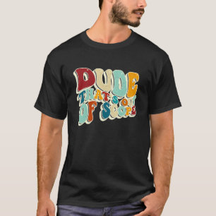 Dude That's Out Of Scope Scrum Master Project Mana T-Shirt