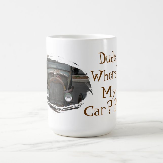 Dude, Where's My Car??? Coffee Mug (Center)