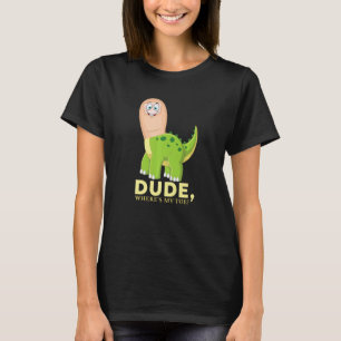 Dude Where's My Toe Amputation Brontosaurus Amput T-Shirt