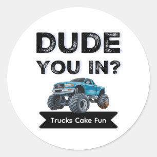 Dude You In? Black typography Boy Birthday Party Classic Round Sticker