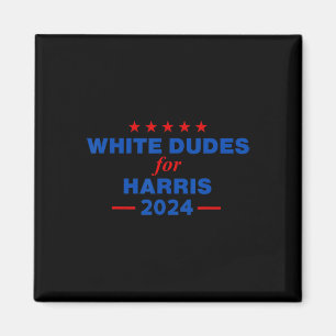 Dudes For Harris 2024 Karens For Kamala Magnet
