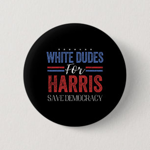 Dudes For Harris Save Democracy Retro President 47 6 Cm Round Badge