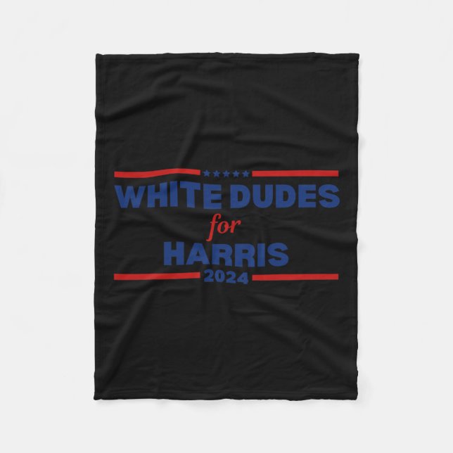 Dudes For Kamala-harris 2024  Fleece Blanket (Front)