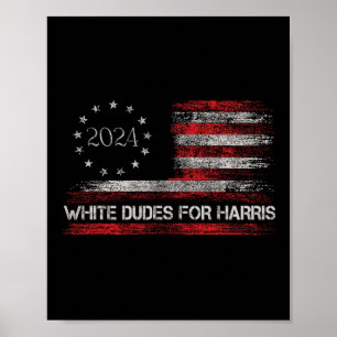 Dudes For Kamala Harris 2024 For President Us Flag Poster