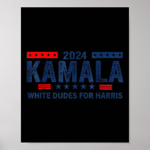 Dudes For Kamala Harris 6  Poster