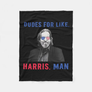 Dudes For Like Harris Kamala Harris For President Fleece Blanket
