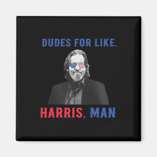 Dudes For Like Harris Kamala Harris For President  Magnet