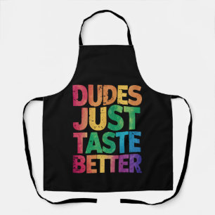 Dudes Just Taste Better Distressed Gay Pride Apron