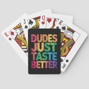 Dudes Just Taste Better Distressed Gay Pride  Playing Cards