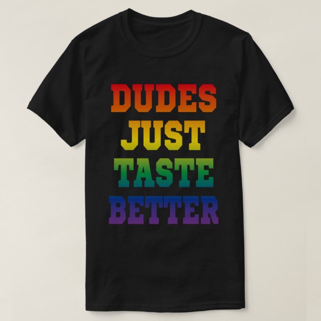 Dudes just taste better Essential T-Shirt (Design Front)