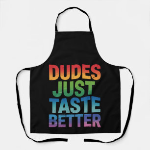 Dudes Just Taste Better Funny Gay Pride LGBTQ Apron