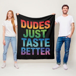 Dudes Just Taste Better Funny Gay Pride LGBTQ Fleece Blanket