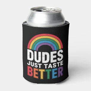 Dudes Just Taste Better Funny Gay Pride LGBTQ Gift Can Cooler