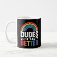 Dudes Just Taste Better Funny Gay Pride LGBTQ Gift