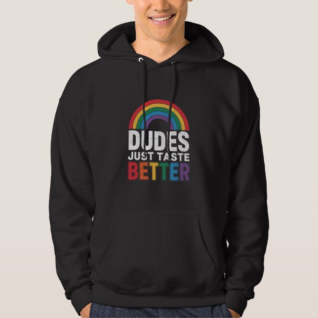 Dudes Just Taste Better Funny Gay Pride LGBTQ Gift Hoodie (Front)