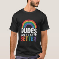 Dudes Just Taste Better Funny Gay Pride LGBTQ Gift