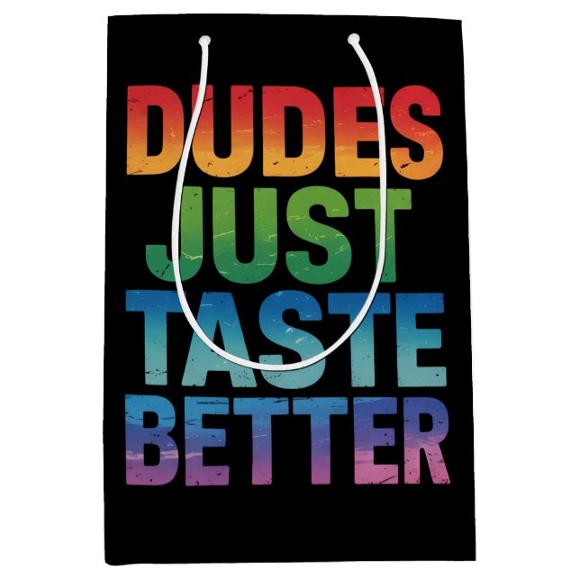 Dudes Just Taste Better Funny Gay Pride LGBTQ Medium Gift Bag (Front)