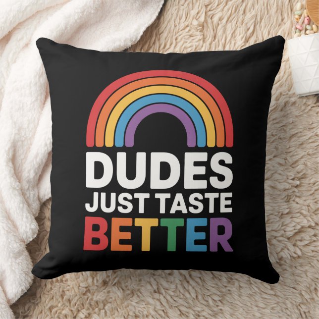 Dudes Just Taste Better Funny Gay Rainbow LGBTQ Cushion (Blanket)
