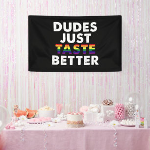 Dudes Just Taste Better Gay Pride Gift Idea Banner