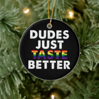 Dudes Just Taste Better Gay Pride Gift Idea