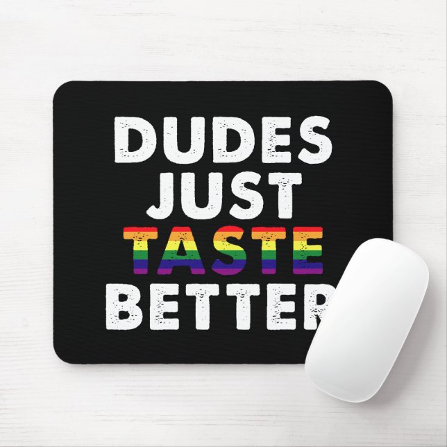 Dudes Just Taste Better Gay Pride Gift Idea Mouse Mat (With Mouse)
