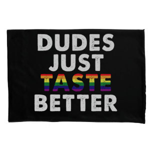 Dudes Just Taste Better Gay Pride Gift Idea Pillowcase
