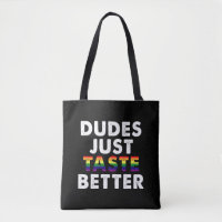 Dudes Just Taste Better Gay Pride Gift Idea
