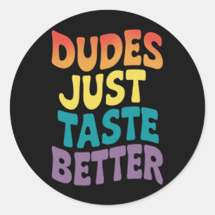 Dudes Just Taste Better Gay Pride Vintage Classic Round Sticker