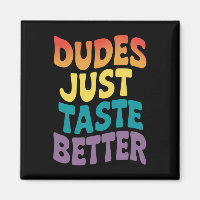 Dudes Just Taste Better Gay Pride Vintage