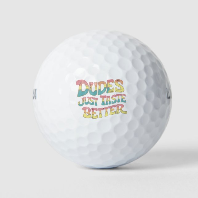 Dudes Just Taste Better LGBT Gay Pride Month Golf Balls (Front)
